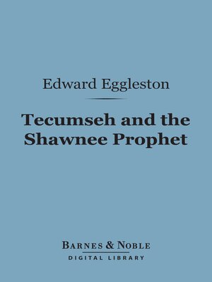 cover image of Tecumseh and the Shawnee Prophet (Barnes & Noble Digital Library)